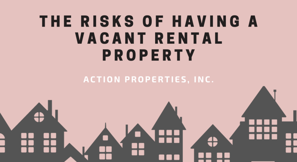 The Risks of Having a Vacant Rental Property