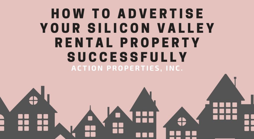 How to Advertise Your Silicon Valley Rental Property Successfully