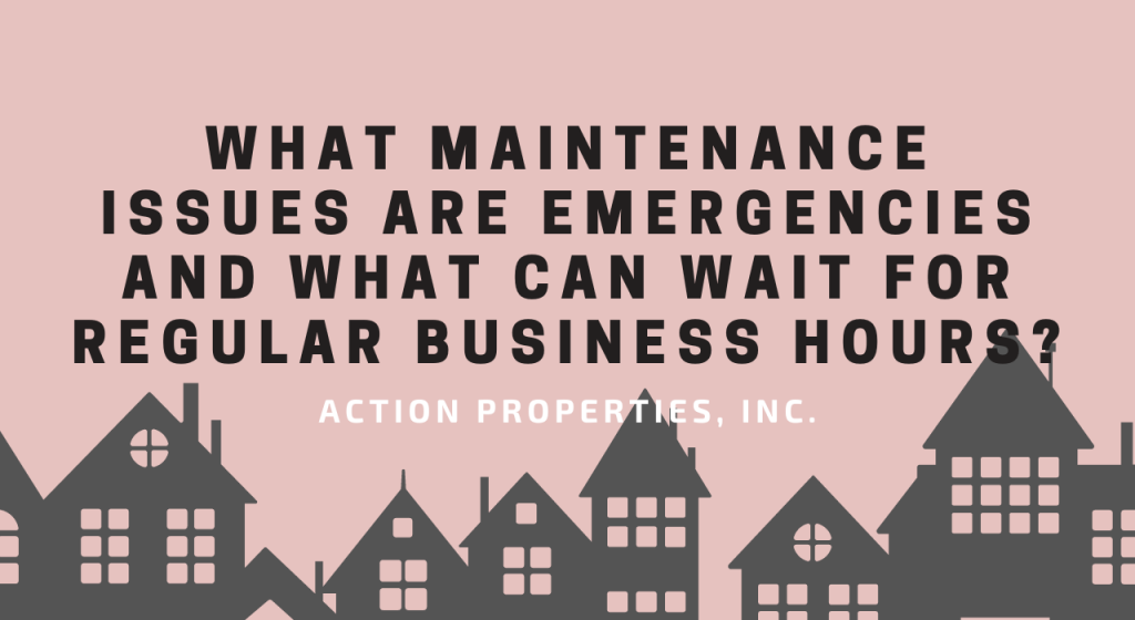 What Maintenance Issues Are Emergencies and What Can Wait For Regular Business Hours?